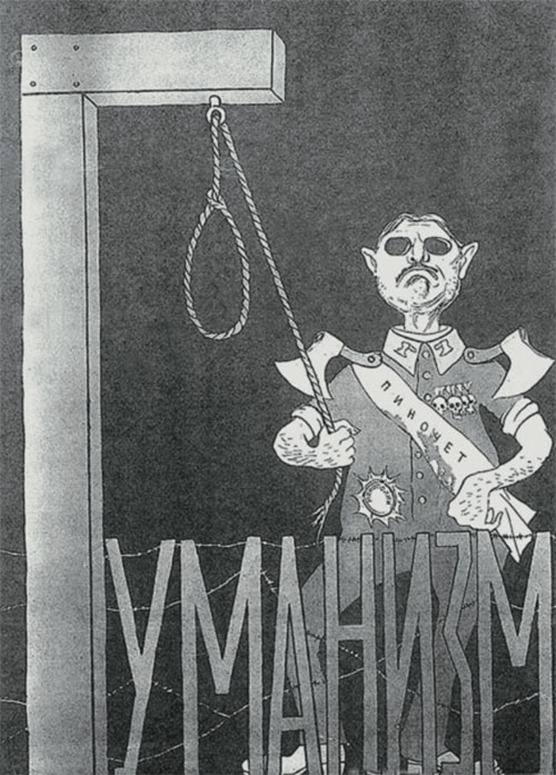 The Kukryniksy.
The series “The Enemies of the World” (a cartoon of the Chilean Dictator
Pinochet)